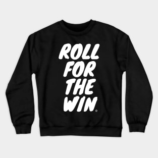 Roll For The Win - White Crewneck Sweatshirt